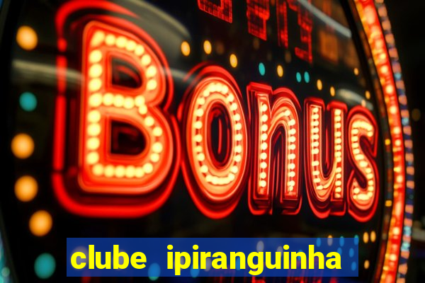 clube ipiranguinha porto alegre